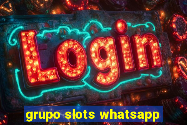 grupo slots whatsapp